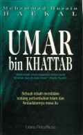 Umar bin khattab : sebuah telaah mendalam tentang pertumbuhan islam dan kedaulatannya masa itu